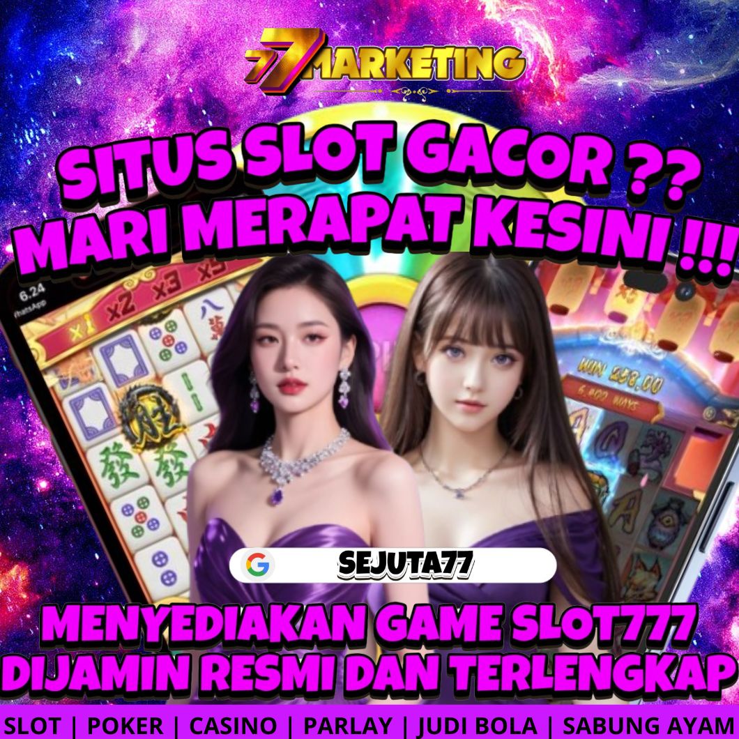 SEJUTA77: Situs Game Online Dan Gampang Maxwin Di Indonesia 2025